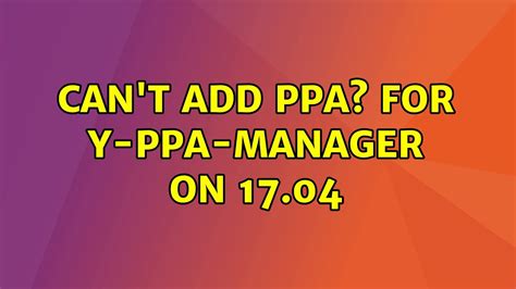 can't add ppa.